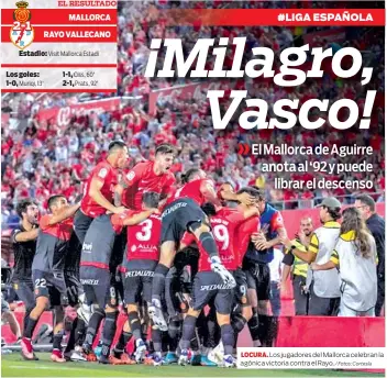  ?? / Fotos: Cortesía ?? LOCURA. Los jugadores del Mallorca celebran la agónica victoria contra el Rayo.