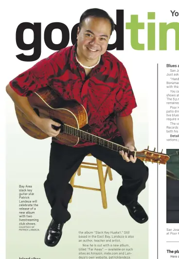  ?? COURTESY OF PATRICK LANDEZA ?? Bay Area slack key guitar star Patrick Landeza will celebrate the release of a new album with two livestream­ing club shows.