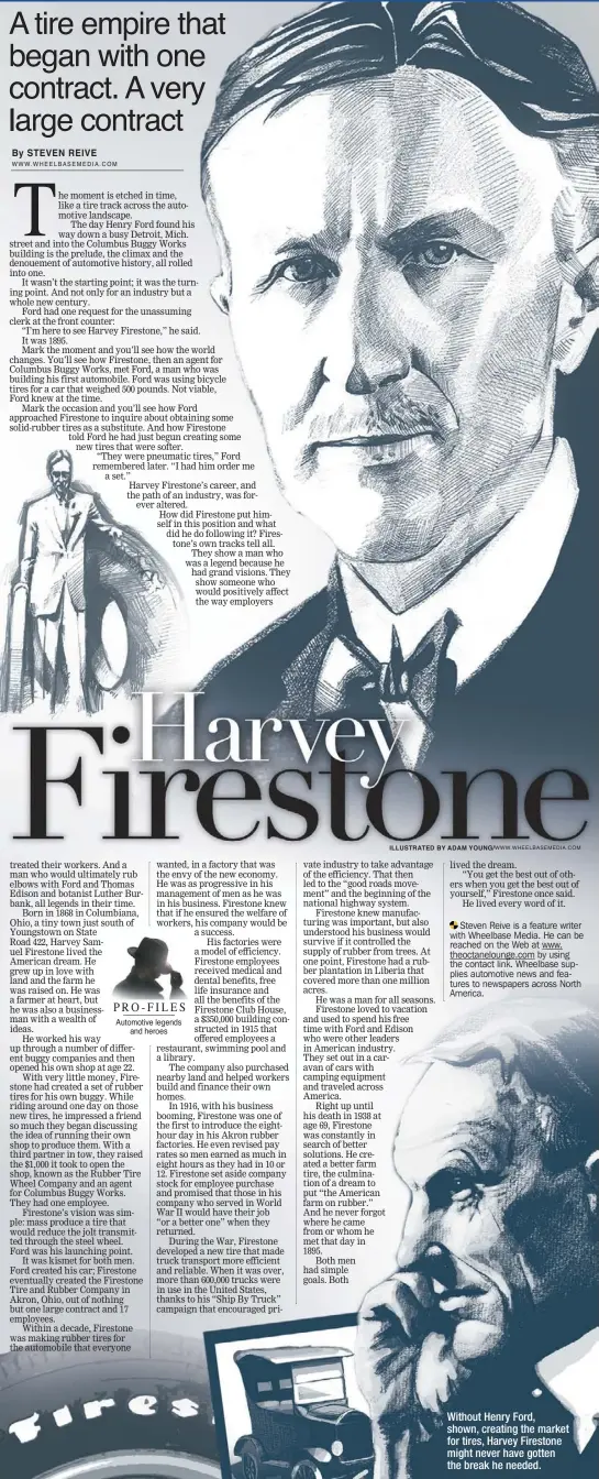  ?? ILLUSTRATE­D BY ADAM YOUNG/WWW.WHEELBASEM­EDIA.COM ?? Without Henry Ford, shown, creating the market for tires, Harvey Firestone Withoum t ihghen t rn y evfeo r dh , asvh e ogwontt,en creatinth g e thb e rem ak arhketnfeo­e r dtierde.s, Harvey Firestone might never have gotten the break he needed.