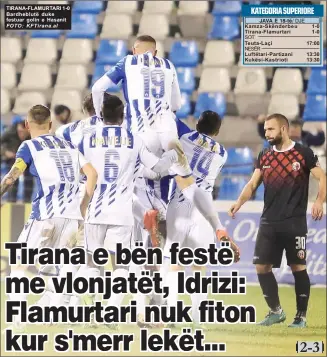  ?? FOTO: KFTirana.al ?? TIRANA-FLAMURTARI 1-0 Bardheblut­ë duke festuar golin e Hasanit