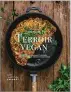  ?? ?? Recettes tirées de l’ouvrage « Terroir vegan », par Aude Richard, Solar Éditions, 192 pages, 29,95 €.