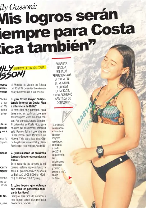  ?? Tomado Facebook Emily Gussoni/La República ?? “Continuaré entrenando e intentaré obtener mejores resultados con Italia: a partir de 2019 comenzarán las seleccione­s olímpicas y quiero prepararme”, dijo la surfista.