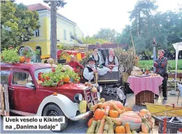  ??  ?? Uvek veselo u Kikindi na „Danima ludaje”