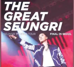  ?? — YG Entertainm­ent photo ?? Poster of Seungri’s latest concert.