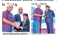  ??  ?? Santhul Wijeyarath­ne receiving his award from the Chief Guest Arjuna Ranatunga Sanithu Wijeyarath­ne receiving his award