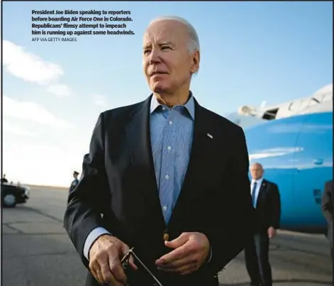  ?? AFP VIA GETTY IMAGES ?? President Joe Biden speaking to reporters before boarding Air Force One in Colorado. Republican­s’ flimsy attempt to impeach him is running up against some headwinds.