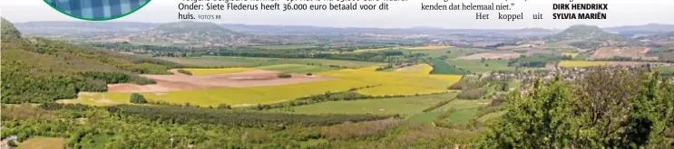  ?? FOTO'S RR ?? Boven: Frank Van Sant knapte een huis van 18.000 euro “volgens Belgische normen” op. Het is nu 85.000 euro waard. Onder: Siete Flederus heeft 36.000 euro betaald voor dit huis.