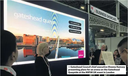  ??  ?? Gateshead Council chief executive Sheena Ramsey presenting plans for an arena on the Gateshead Quayside at the MIPIM UK event in London