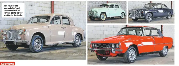  ??  ?? Just four of the ‘remarkably’ well preserved British rovers going up for auction in australia.