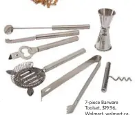  ??  ?? 7-piece Barware Toolset, $19.96, Walmart, walmart.ca.