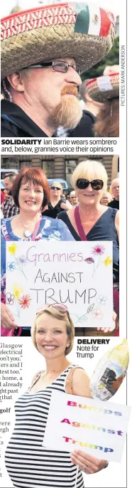  ??  ?? FAMILY AFFAIR Lesley with her kids at the rally, left. Bottom left, Kashka Lennon and her coat message SOLIDARITY Ian Barrie wears sombrero and, below, grannies voice their opinions DELIVERY Note for Trump