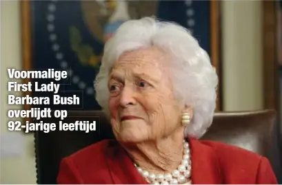  ?? FOTO EPA-EFE ?? Barbara Bush was al langer ziek en besloot enkele dagen geleden haar behandelin­g te stoppen.