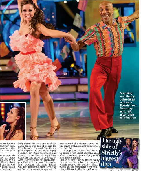  ??  ?? Stepping out: Danny John-Jules and Amy Dowden on Saturday and, left, after their eliminatio­n