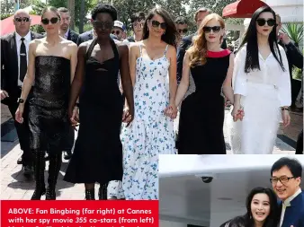  ??  ?? ABOVE: Fan Bingbing (far right) at Cannes with her spy movie 355 co-stars (from left) Marion Cotillard, Lupita Nyong'o, Penelope Cruz and Jessica Chastain. RIGHT: With Jackie Chan. BELOW: In X-Men.