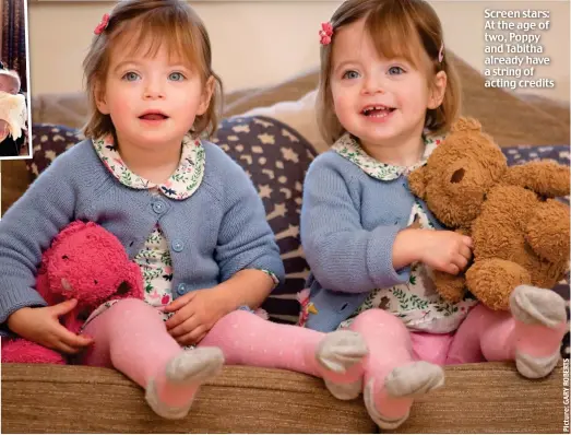  ??  ?? Screen stars: At the age of two, Poppy and Tabitha already have a string of acting credits