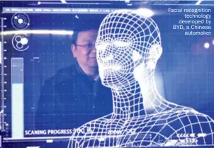  ??  ?? Facial recognitio­n technology developed by BYD, a Chinese automaker