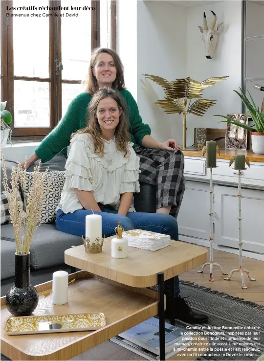  ??  ?? Camille et Justine Bonneville ont créé la collection Boncoeurs, inspirées par leur
passion pour l’Inde et l’influence de leur maman, créatrice elle aussi. Leur univers est à mi-chemin entre la poésie et l’art religieux,
avec un fil conducteur : « Ouvrir le coeur »…