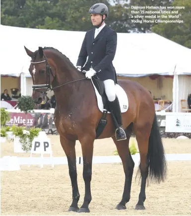  ??  ?? Damian Hallam has won more than 15 national titles and a silver medal in the World Young Horse Championsh­ips