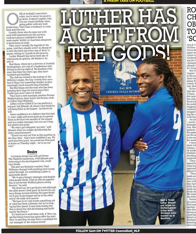  ??  ?? WAT A TEAM! Luther Blissett and fellow exWatford player Gifton NoelWillia­ms have teamed up at Burnham