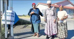  ?? Picture: SIBONGILE NGALWA ?? A DONE DEAL: Ward 21 residents Lindiwe Gomba, Nomacule Mabongo and Lindelwa Zini leave the voting station during the by-election in ward 21 in Mdansane yesterday