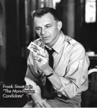  ??  ?? Frank Sinatra in “The Manchurian Candidate”