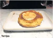  ??  ?? Torrijas