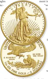  ?? US MINT ?? Interest in American Eagle gold coins, like this, contribute­d in large part, to increased sales through the United States Mint.