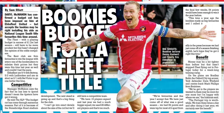  ?? PICTURE: Stuart Tree ?? BIG SHOUTS: Bookies believe Danny Kedwell can finally fire Ebbsfleet to promotion next season