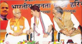  ?? MANOJ DHAKA/HT ?? (From left) Haryana chief minister Manohar Lal Khattar, BJP state president Subhash Barala and Union minister Krishan Pal Gurjar during a meeting of party’s state executive committee in Rohtak on Friday.