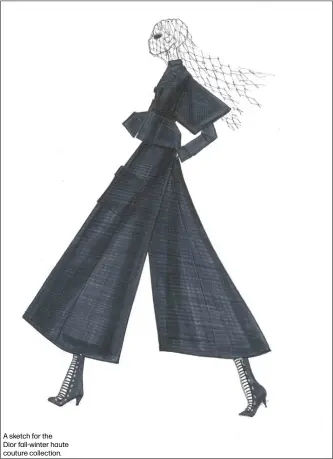  ??  ?? A sketch for the
Dior fall-winter haute couture collection.