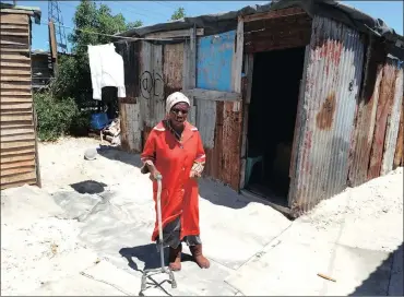  ?? Pictures: PHANDO JIKELO ?? AILING: Pensioner Nozipho Fudumele outside her shack.