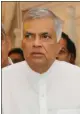  ??  ?? „ Ranil Wickremesi­nghe was fired in October.