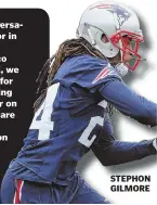  ??  ?? STEPHON GILMORE