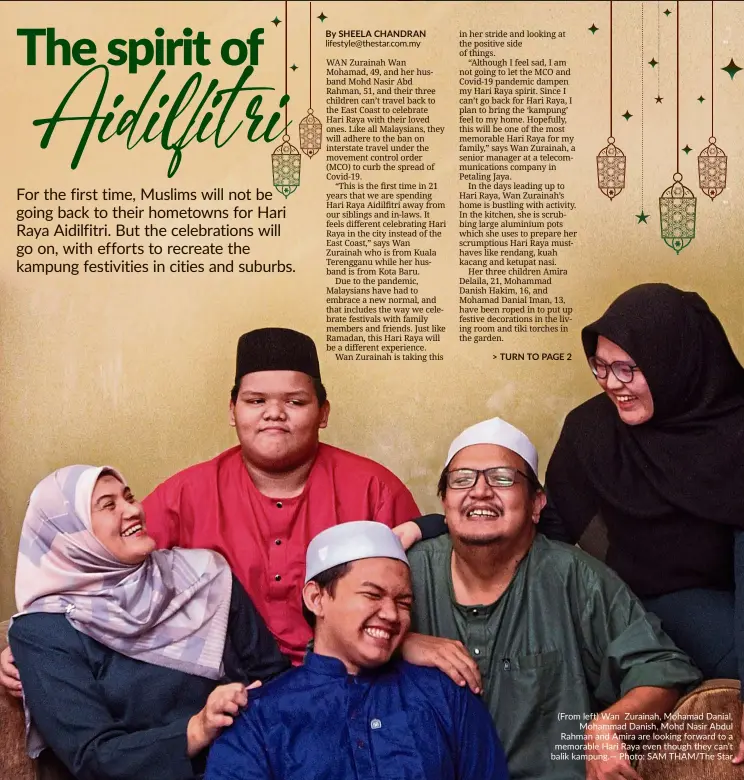  ?? -Photo: SAM THAM/THE Star ?? (From left) Wan Zurainah, Mohamad Danial, Mohammad Danish, Mohd Nasir Abdul Rahman and Amira are looking forward to a memorable Hari Raya even though they can’t balik kampung.