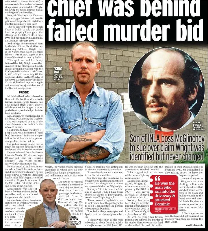  ?? Loyalist killer Billy Wright ?? ‘KING RAT’
LEGAL ACTION Dominic Og Mcglinchey
FEARED Dominic ‘Mad Dog’ Mcglinchey