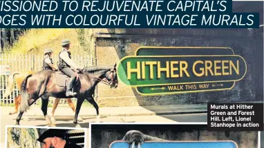  ??  ?? Murals at Hither Green and Forest Hill. Left, Lionel Stanhope in action