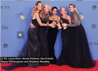  ?? (L-R): Laura Dern, Nicole Kidman, Zoe Kravitz Reese Witherspoo­n and Shailene Woodley ??