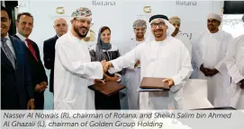  ??  ?? Nasser Al Nowais (R), chairman of Rotana, and Sheikh Salim bin Ahmed Al Ghazali (L), chairman of Golden Group Holding