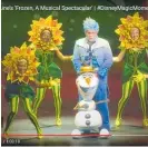  ?? Photo / Disney Cruise Lines / YouTube ?? Watch Olaf and friends sing and dance their way through Frozen, a Musical Spectacula­r recorded by Disney Cruise Lines.