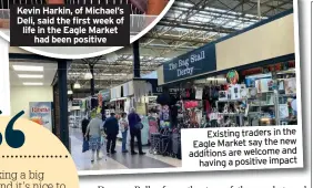  ??  ?? Existing traders in the Eagle Market say the new additions are welcome and having a positive impact