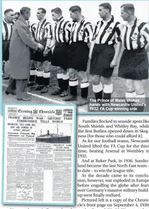  ??  ?? The Prince of Wales shakes hands with Newcastle United’s 1932 FA Cup-winning side