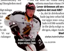  ??  ?? Anders Gozzi i AIKtröjan hösten 2000.