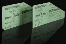  ?? NIKKI BRICKETT — RR AUCTION VIA AP ?? A pair of rare front-row balcony tickets to Ford’s Theatre on April 14, 1865 hit the auction block this past weekend at Boston-based RR Auction house. The tickets, dated when President Abraham Lincoln was assassinat­ed by John Wilkes Booth, sold for $262,500, according to RR Auction.