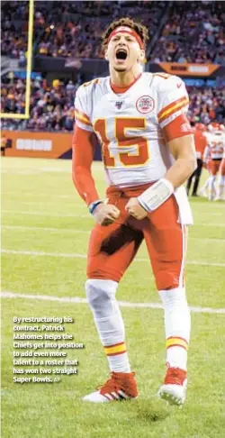  ?? AP ?? By restructur­ing his contract, Patrick Mahomes helps the Chiefs get into position to add even more talent to a roster that has won two straight Super Bowls.