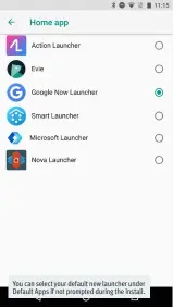  ??  ?? You can select your default new launcher under Default Apps if not prompted during the install.