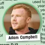  ??  ?? Adam Campbell