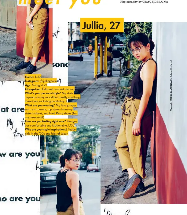  ?? Photograph­y by GRACE DE LUNA ?? Six different personalit­ies, six different styles on Manila’s streets