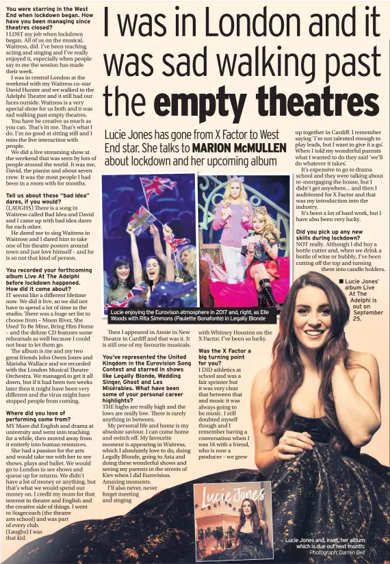  ??  ?? Lucie enjoying the Eurovison atmosphere in 2017 and, right, as Elle Woods with Rita Simmons (Paulette Bonafonte) in Legally Blonde
Lucie Jones’ album Live At The Adelphi is out on September 25.
Lucie Jones and, inset, her album
which is due out next month: