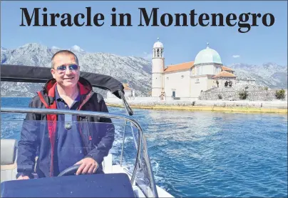  ?? STEVE MACNAULL PHOTO ?? Tour guide Ilija Pajovic has a miracle connection to Our Lady of the Rocks island, which is to the right in the background.