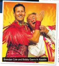  ??  ?? Brendan Cole and Bobby Davro in Aladdin